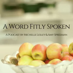 A Word Fitly Spoken Podcast artwork