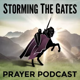 Storming the Gates: A podcast about Prayer artwork