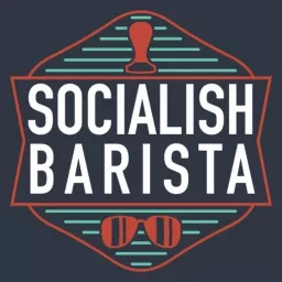 The Socialish Barista Podcast