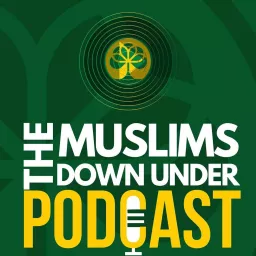 The Muslims Down Under Podcast artwork