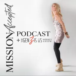 Mission Accepted plus GenZ is us Podcast artwork