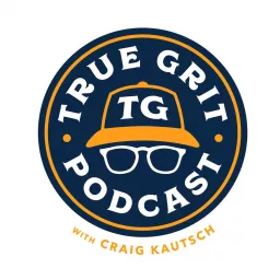 True Grit with Craig Kautsch Podcast artwork