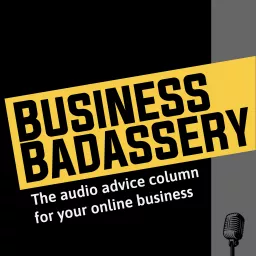 Business Badassery Podcast