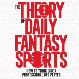 Theory of DFS - Daily Fantasy Sports Strategy Podcast artwork
