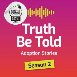 Truth Be Told: Adoption Stories Podcast artwork