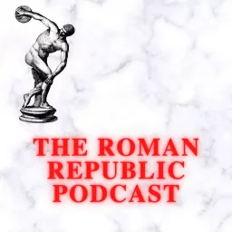 The Roman Republic Podcast artwork