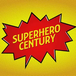 Superhero Century Podcast artwork