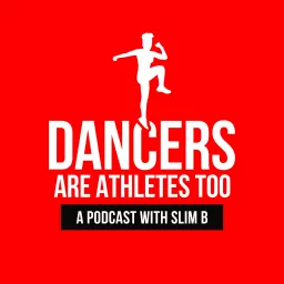 Dancers Are Athletes Too Podcast artwork