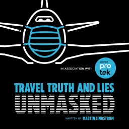 Travel Truth and Lies Unmasked Podcast artwork