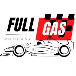Full Gas - Formula 1 e Motorsport Podcast artwork