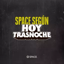 Space según Hoy Trasnoche Podcast artwork