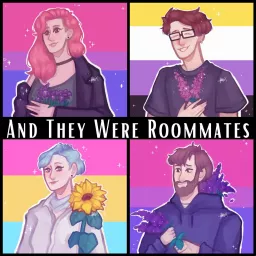 And They Were Roommates Podcast artwork