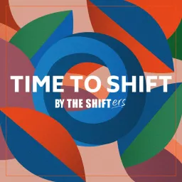 TIME TO SHIFT Podcast artwork