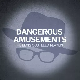 Dangerous Amusements: the Elvis Costello playlist