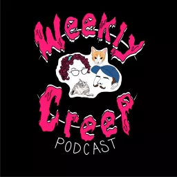 Weekly Creep - True Crime and Ghost Stories Podcast artwork
