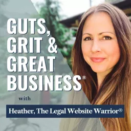 Guts, Grit & Great Business® Podcast artwork
