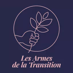 Les Armes de la Transition Podcast artwork