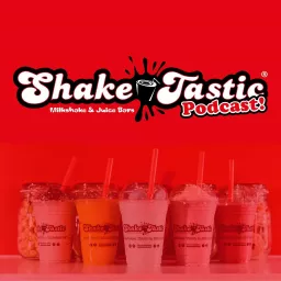ShakeTastic Podcast artwork