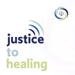 Justice To Healing Podcast artwork