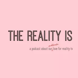 The Reality Is Podcast artwork