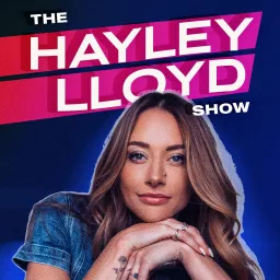 The Hayley Lloyd Show Podcast artwork