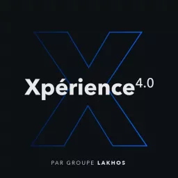 Xpérience 4.0 Podcast artwork