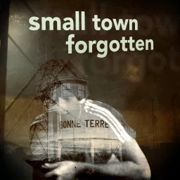 Small Town Forgotten Podcast artwork