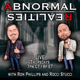 Abnormal Realities with Ron Phillips and Rocci Stucci Podcast artwork