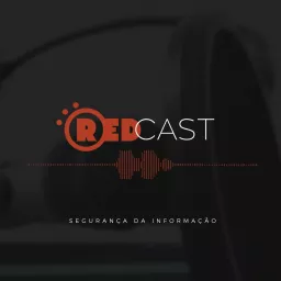 RedCast | O podcast de Segurança da Informação artwork