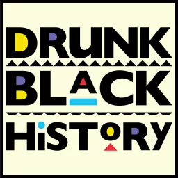 Drunk Black History Podcast artwork
