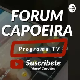 FORUM CAPOEIRA Podcast artwork