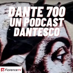 Dante 700 / Un podcast dantesco artwork