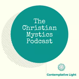The Christian Mystics Podcast artwork