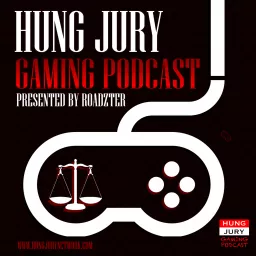 Hung Jury Gaming Podcast: A Discussion on Video Gaming artwork