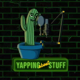 Yapping About Stuff Podcast artwork