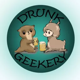 Drunk Geekery Podcast artwork
