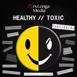 Healthy // Toxic: Relationships with Narcissistic, Borderline, and other Personality Types Podcast artwork