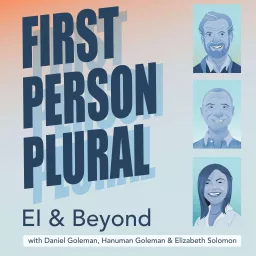 First Person Plural: EI & Beyond Podcast artwork