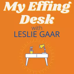 My Effing Desk Podcast artwork