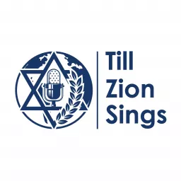 Till Zion Sings Podcast artwork