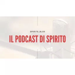 Il podcast di Spirito artwork