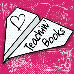 Teachin' Books Podcast artwork