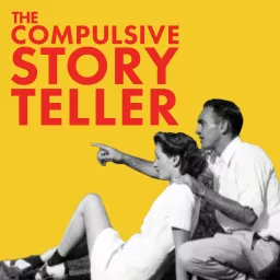 The Compulsive Storyteller with Gregg LeFevre Podcast artwork