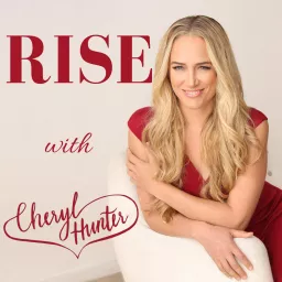 Rise with Cheryl Hunter Podcast artwork
