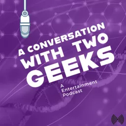 A Conversation With Two Geeks