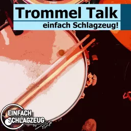 Einfach Schlagzeug: Der Trommel Talk Podcast artwork