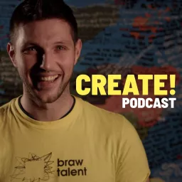 The Create! Podcast by Braw Talent artwork