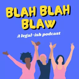 Blah Blah Blaw Podcast artwork