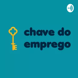 Chave do Emprego Podcast artwork