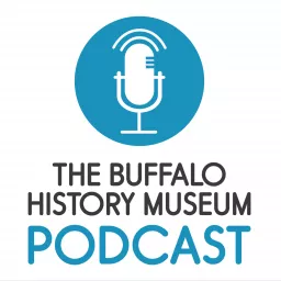 The Buffalo History Museum Podcast artwork